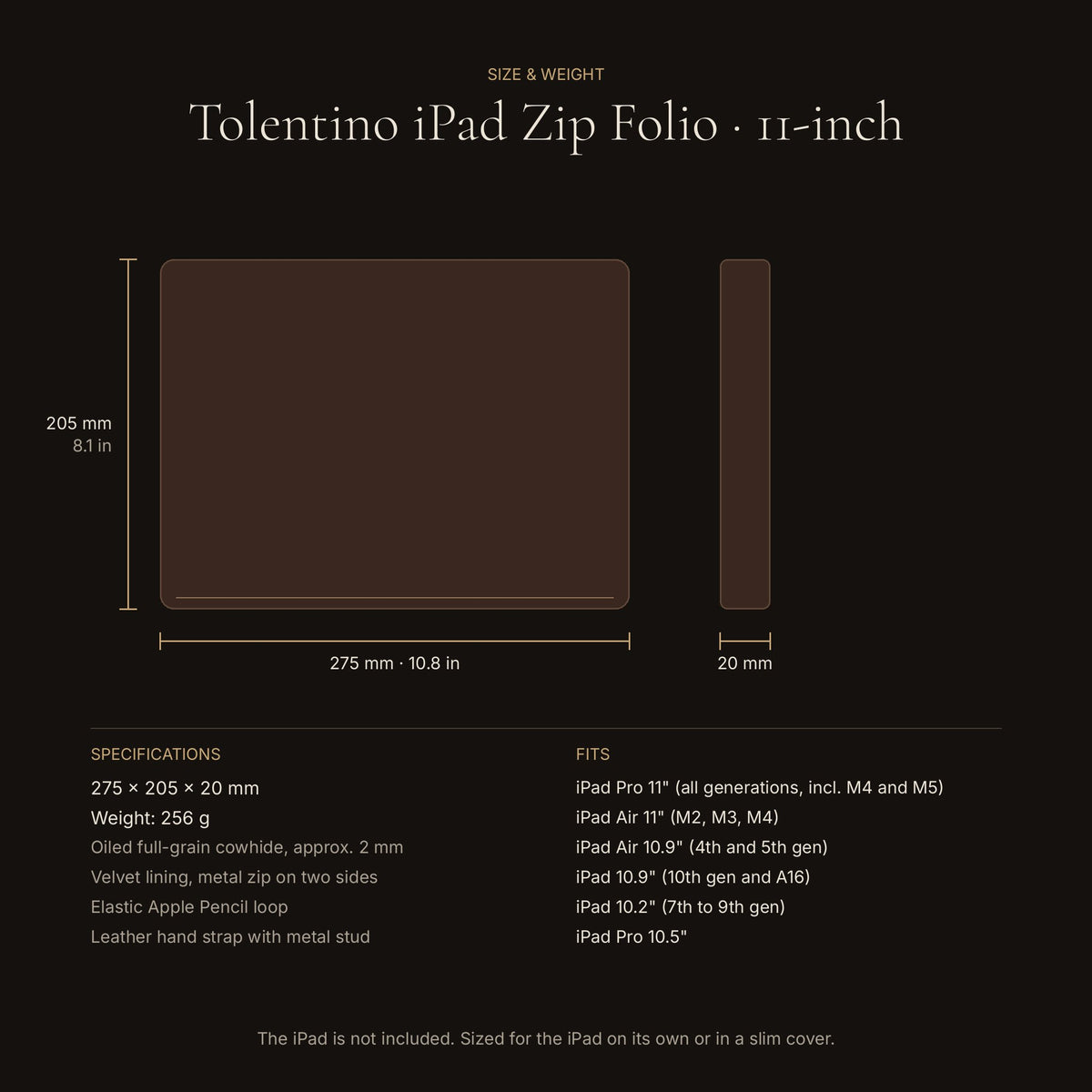 Tolentino Oil-Wax iPad Zip Folio - size chart, 11-inch version: 275 x 205 x 20 mm, 256 g, and the iPads it fits